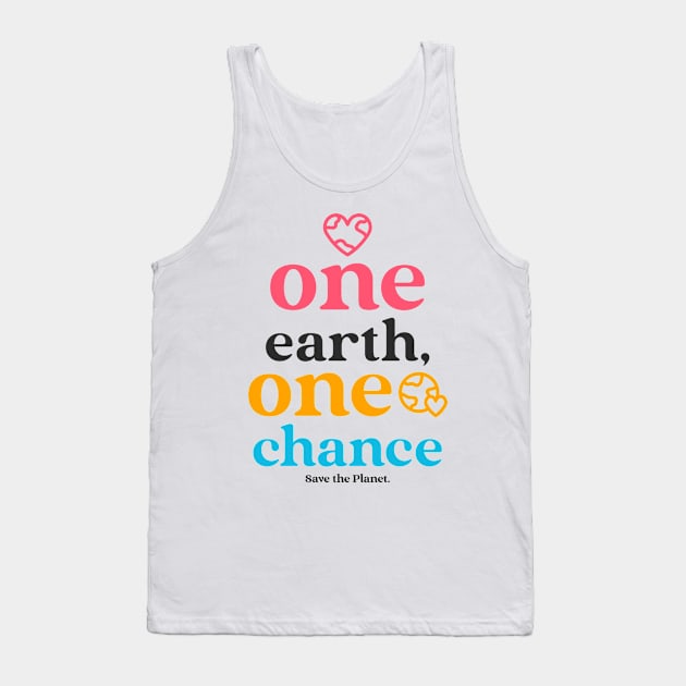 Save The Planet Earth Day Environmentalist Environment Activist Activism Tank Top by Tip Top Tee's